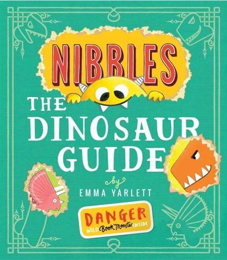 NIBBLES: THE DINOSAUR GUIDE | 9781848696921 | EMMA YARLETT