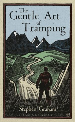 THE GENTLE ART OF TRAMPING | 9781448217243 | STEPHEN GRAHAM