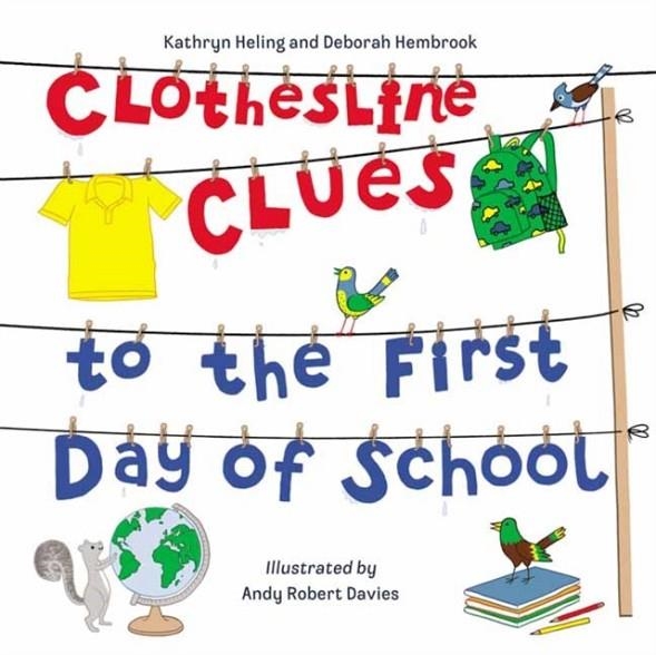 CLOTHESLINE CLUES TO THE FIRST DAY OF SCHOOL | 9781580895798 | KATHRYN HELING/DEBORAH HEMBROOK