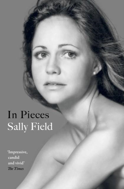 IN PIECES | 9781471175787 | SALLY FIELD