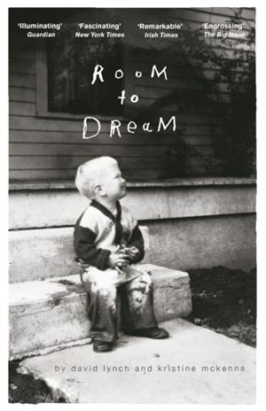 ROOM TO DREAM | 9781782118411 | DAVID LYNCH/KRISTINE MCKENNA