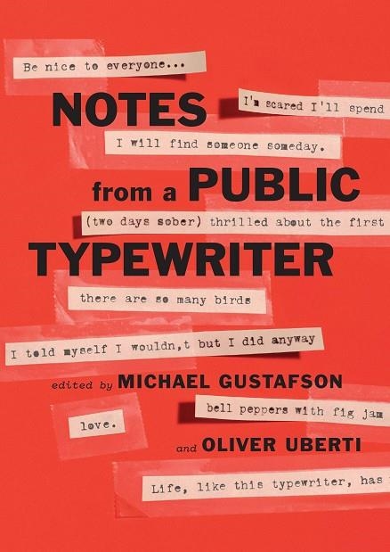 NOTES FROM A PUBLIC TYPEWRITER | 9781911617754 | MICHAEL GUSTAFSON/OLIVER UBERTI