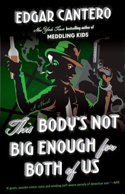 THIS BODY'S NOT BIG ENOUGH FOR BOTH OF US | 9780525563174 | EDGAR CANTERO