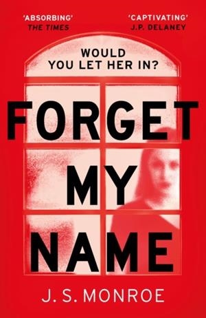 FORGET MY NAME | 9781786698063 | J S MONROE