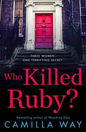 WHO KILLED RUBY? | 9780008280994 | CAMILLA WAY