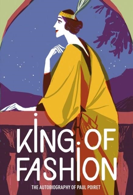 KING OF FASHION | 9781851779611 | PAUL POIRET