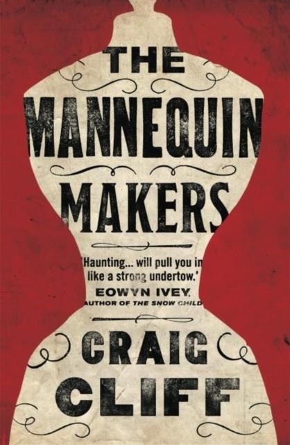 THE MANNEQUIN MAKERS | 9781911545293 | CRAIG CLIFF
