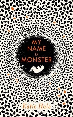 MY NAME IS MONSTER | 9781786896353 | KATIE HALE