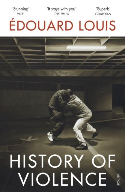 HISTORY OF VIOLENCE | 9781784706074 | EDOUARD LOUIS