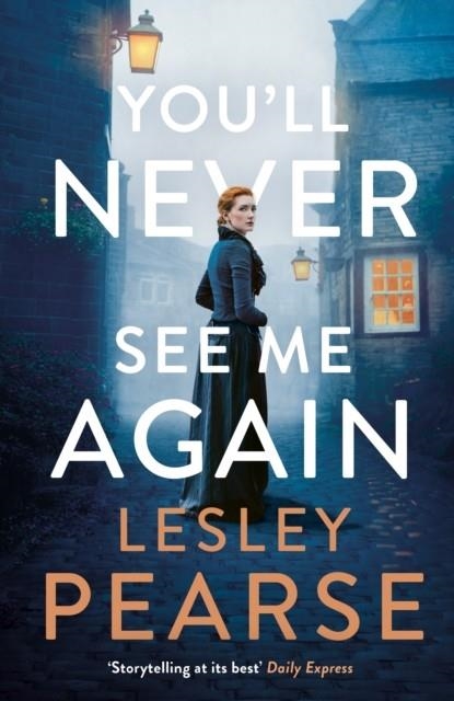 YOU´LL NEVER SEE ME AGAIN | 9780718189341 | LESLEY PEARSE