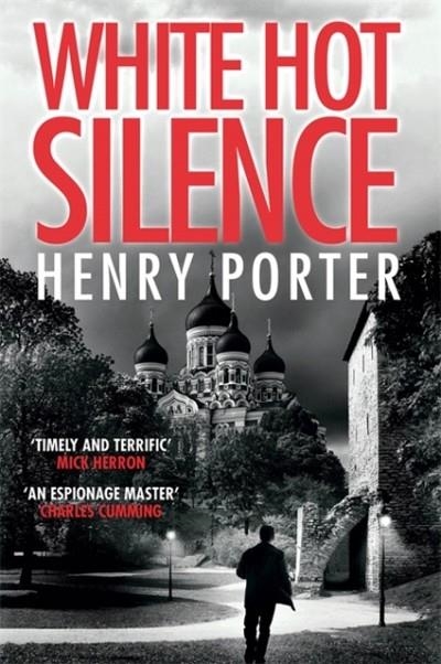 WHITE HOT SILENCE | 9781787470811 | HENRY PORTER
