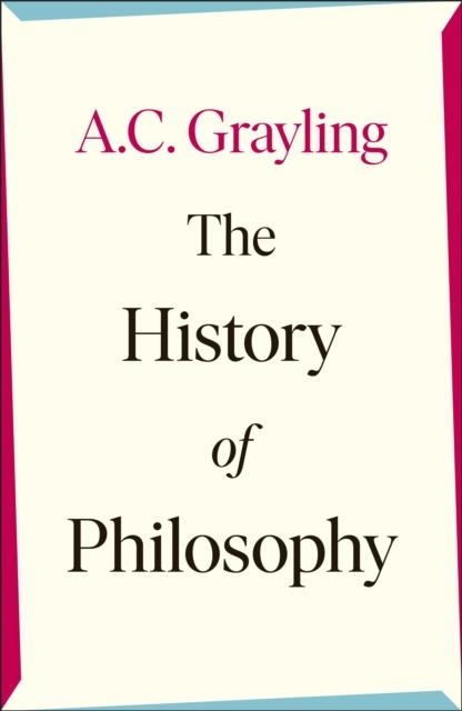 THE HISTORY OF PHILOSOPHY | 9780241304556 | A C GRAYLING