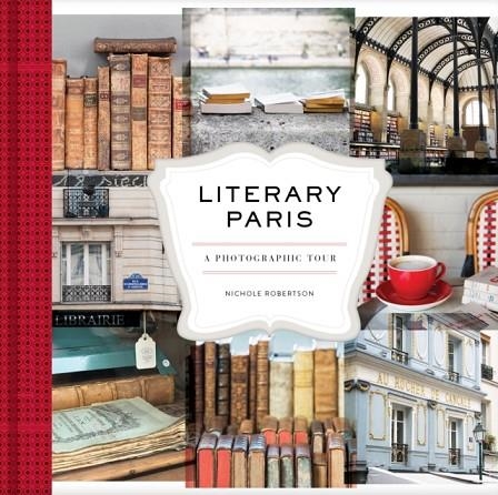 LITERARY PARIS | 9781452169354 | NICHOLE ROBERTSON