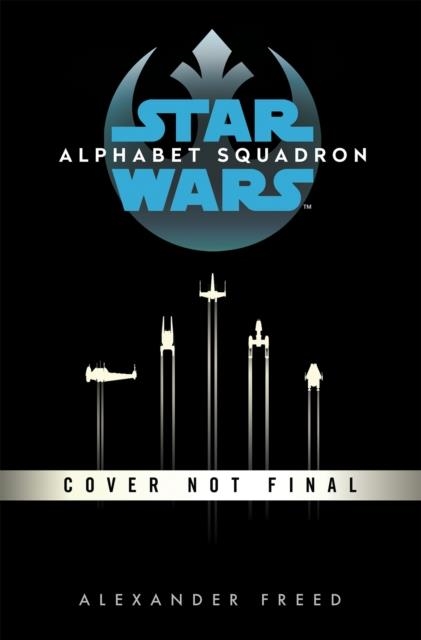 STAR WARS: ALPHABET SQUADRON | 9781529124033 | ALEXANDER FREED