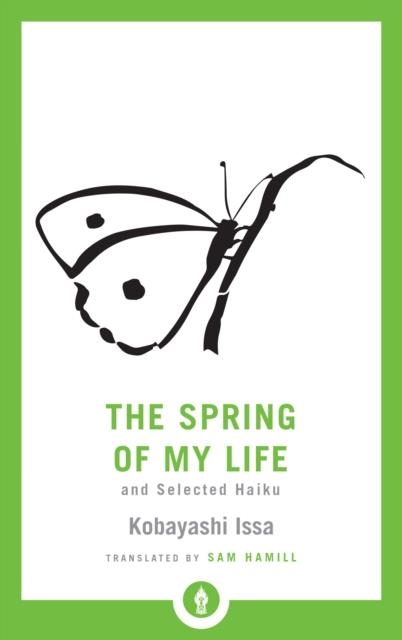 THE SPRING OF MY LIFE: AND SELECTED HAIKU | 9781611806939 | ISSA KOBAYASHI