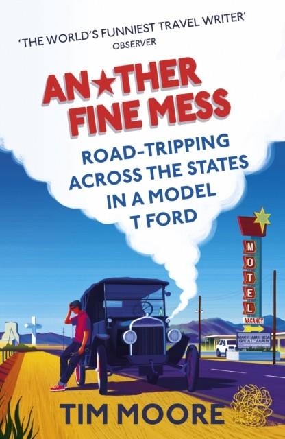 ANOTHER FINE MESS | 9781787290297 | TIM MOORE