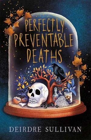 PERFECTLY PREVENTABLE DEATHS | 9781471408236 | DEIRDRE SULLIVAN
