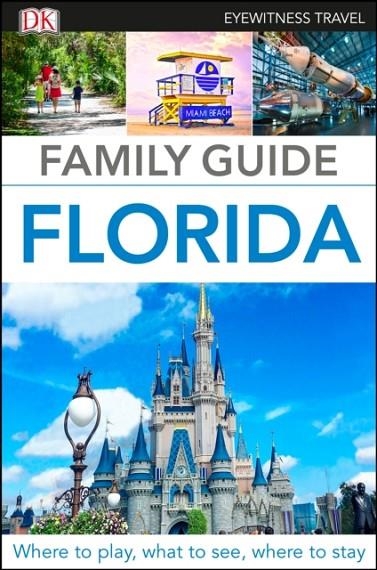 FAMILY GUIDE FLORIDA | 9780241365588 | DK TRAVEL