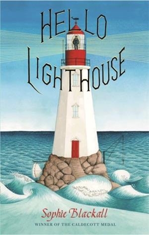 HELLO LIGHTHOUSE | 9781408357392 | SOPHIE BLACKALL