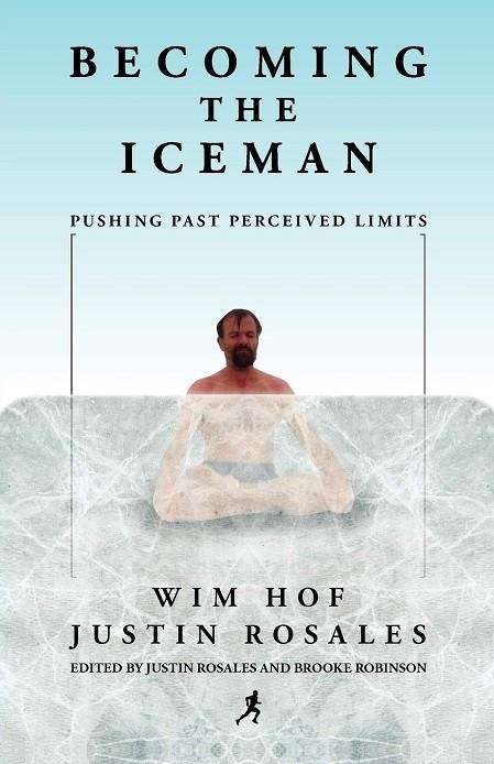 BECOMING THE ICEMAN | 9781937600464 | WIM HOF/JUSTIN ROSALES