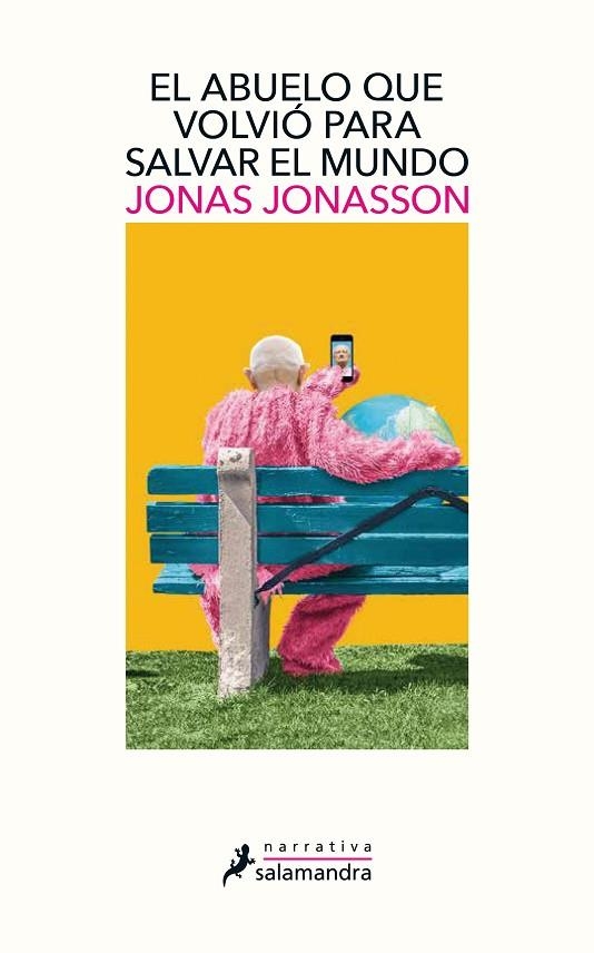 EL ABUELO QUE VOLVIÓ PARA SALVAR EL MUNDO | 9788498389432 | JONAS JONASSON