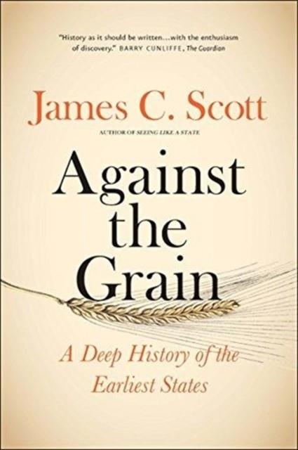 AGAINST THE GRAIN | 9780300240214 | JAMES C SCOTT