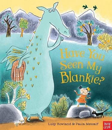 HAVE YOU SEEN MY BLANKIE? | 9781788001991 | LUCY ROWLAND