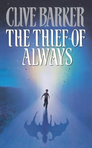THE THIEF OF ALWAYS  | 9780006473114 | CLIVE BARKER