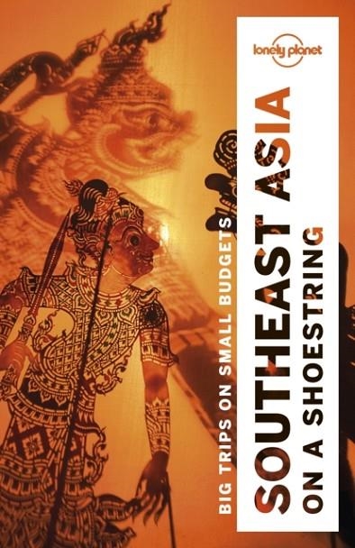 LONELY PLANET SOUTHEAST ASIA ON A SHOESTRING | 9781786571755 | LONELY PLANET