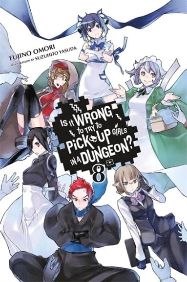 IS IT WRONG TO TRY TO PICK UP GIRLS IN A DUNGEON? VOL. 8 | 9780316394185 | FUJINO OMORI