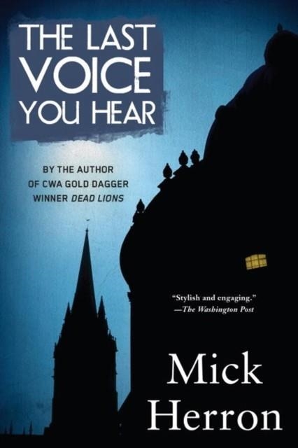 THE LAST VOICE YOU HEAR | 9781616955847 | MICK HERRON