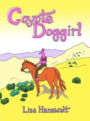 COYOTE DOGGIRL | 9781770463257 | LISA HANAWALT