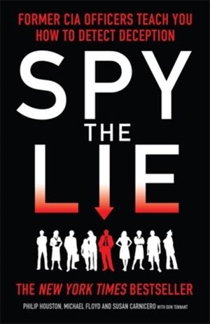 SPY THE LIE | 9781848315921 | PHILIP HOUSTON/MIKE FLOYD/SUSAN CARNICERO