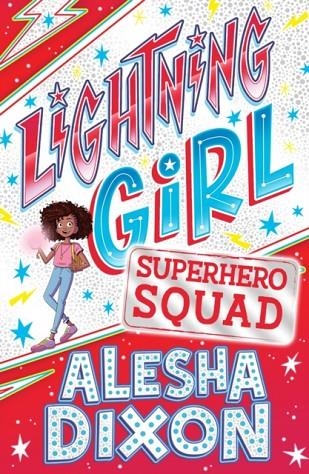LIGHTNING GIRL 2: SUPERHERO SQUAD | 9781407180854 | ALESHA DIXON