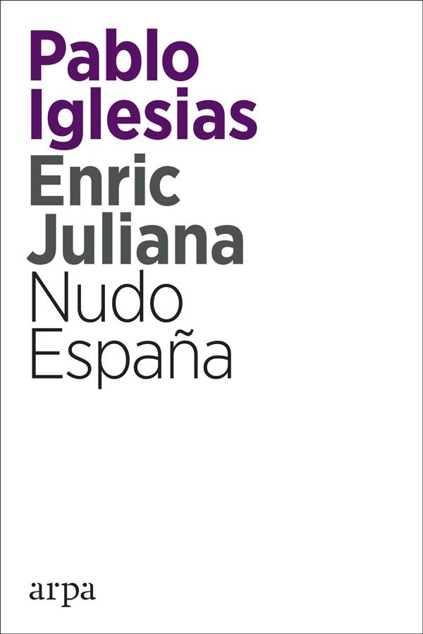 NUDO ESPAÑA | 9788416601820 | PABLO IGLESIAS TURRIÓN