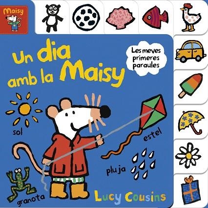 UN DIA AMB LA MAISY (MAISY. TOT CARTRÓ) | 9788448852177 | LUCY COUSINS