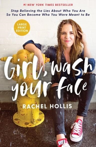 GIRL, WASH YOUR FACE | 9781400216086 | RACHEL HOLLIS