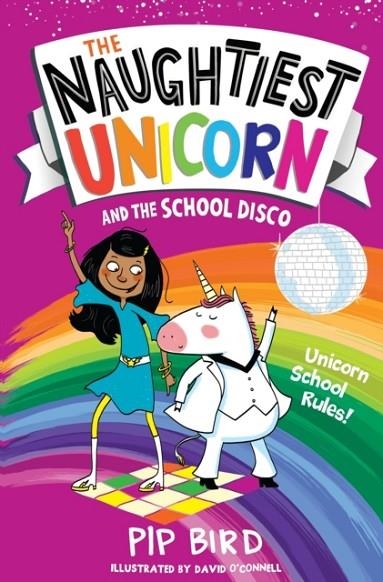 THE NAUGHTIEST UNICORN 3: AND THE SCHOOL DISCO | 9781405294812 | PIP BIRD