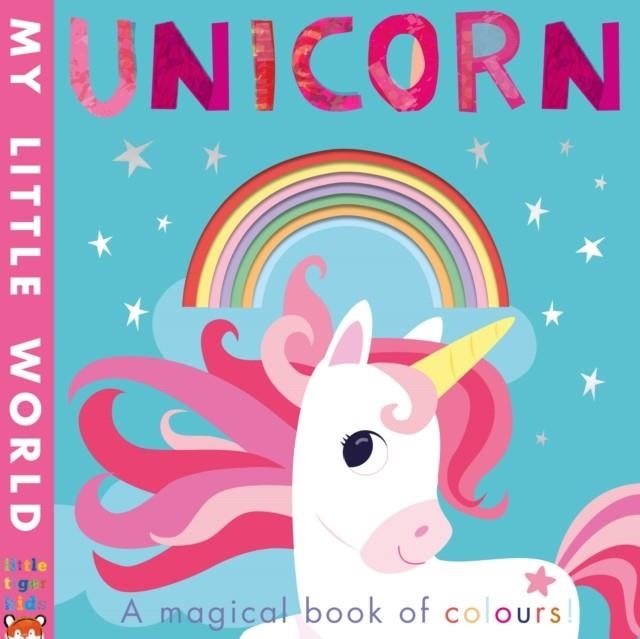 UNICORN: A MAGICAL BOOK OF COLOURS | 9781788814683 | FHIONA GALLOWAY