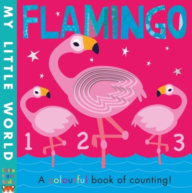 FLAMINGO: A COLOURFUL BOOK OF COUNTING | 9781788814690 | FHIONA GALLOWAY