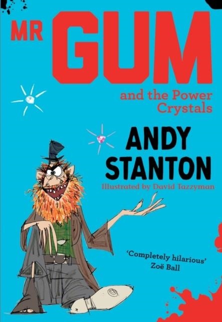 MR GUM AND THE POWER CRYSTALS | 9781405293723 | ANDY STANTON
