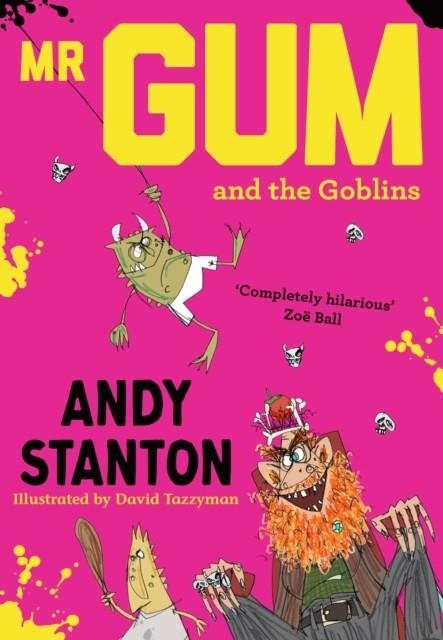 MR GUM AND THE GOBLINS | 9781405293716 | ANDY STANTON