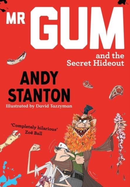 MR GUM AND THE SECRET HIDEOUT | 9781405293761 | ANDY STANTON