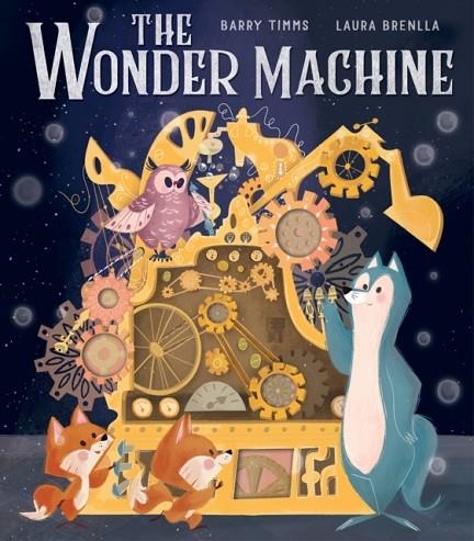 THE WONDER MACHINE | 9781788811064 | BARRY TIMMS