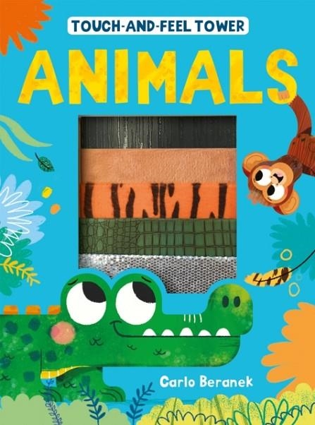 TOUCH-AND-FEEL TOWER ANIMALS | 9781848578807 | PATRICIA HEGARTY/CARLO BERANEK