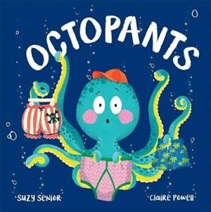 OCTOPANTS | 9781848699366 | SUZY SENIOR