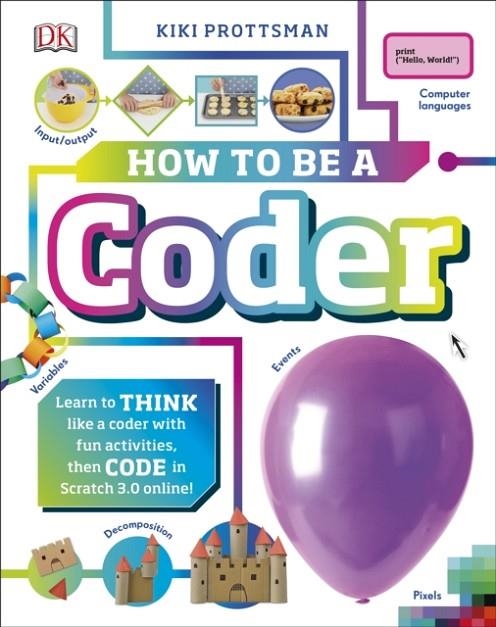 HOW TO BE A CODER | 9780241358566 | KIKI PROTTSMAN