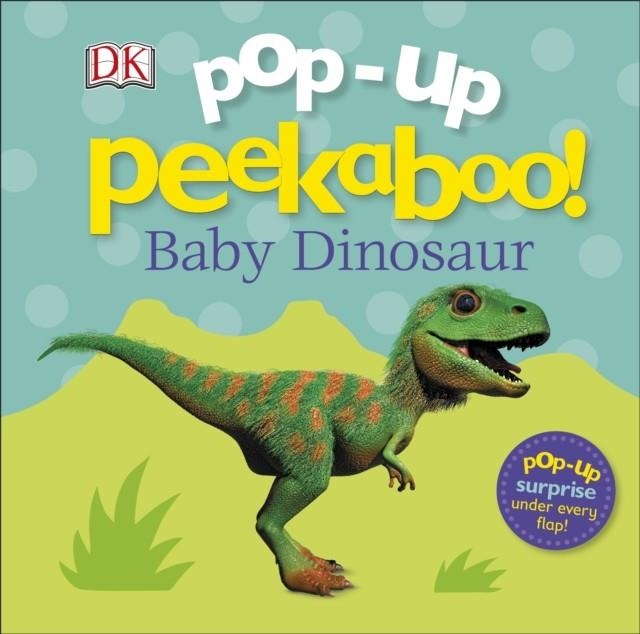 POP-UP PEEKABOO! BABY DINOSAUR | 9780241342077 | DK