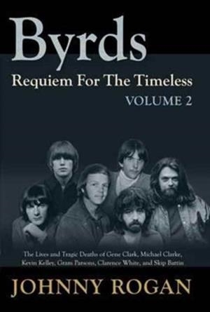 BYRDS: REQUIEM FOR THE TIMELESS | 9789529540952 | JOHNNY ROGAN