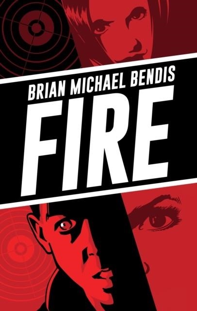 FIRE | 9781401290535 | BRIAN MICHAEL BENDIS